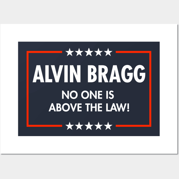 Alvin Bragg - No One is above the Law! (blue) Wall Art by Tainted